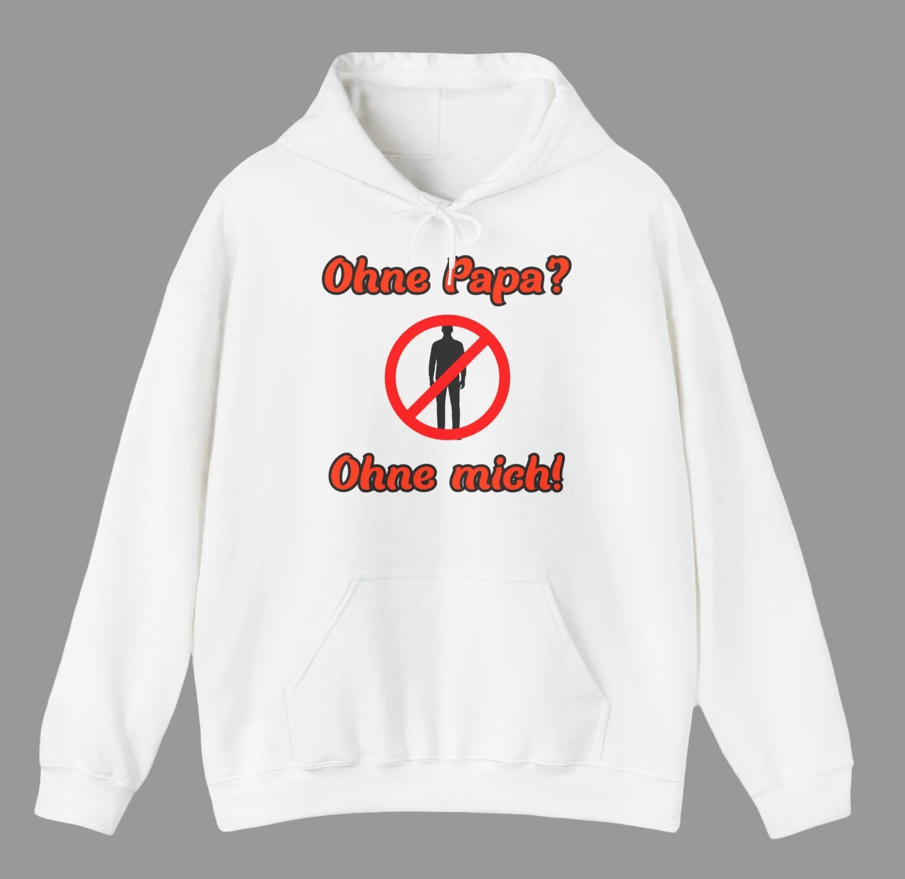 Ohne Papa? Ohne mich! Hoodie – Lustiger Papa Hoodie – Geschenk für Papa – Vatertag Hoodie – Kapuzenpullover für stolze Väter