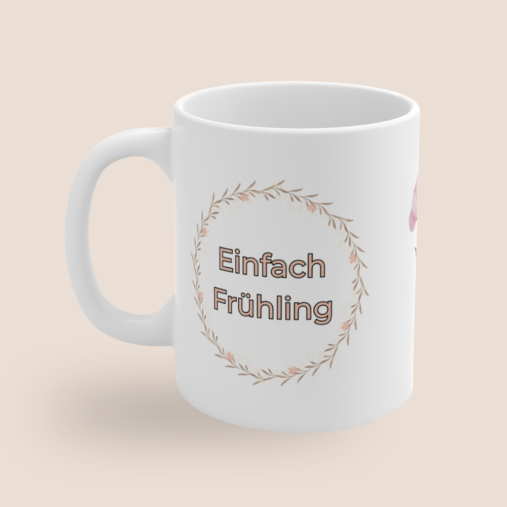 Einfach Frühling Tasse – Frühlingsgeschenk | Blumen Tasse | Ostern Geschenk 330 ml