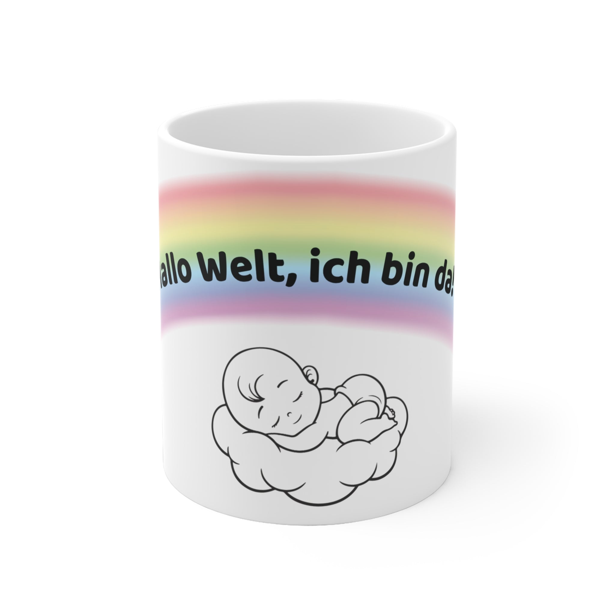 Baby Tasse – Hallo Welt ich bin da | Geschenk zur Geburt | Regenbogen Baby Tasse 330 ml