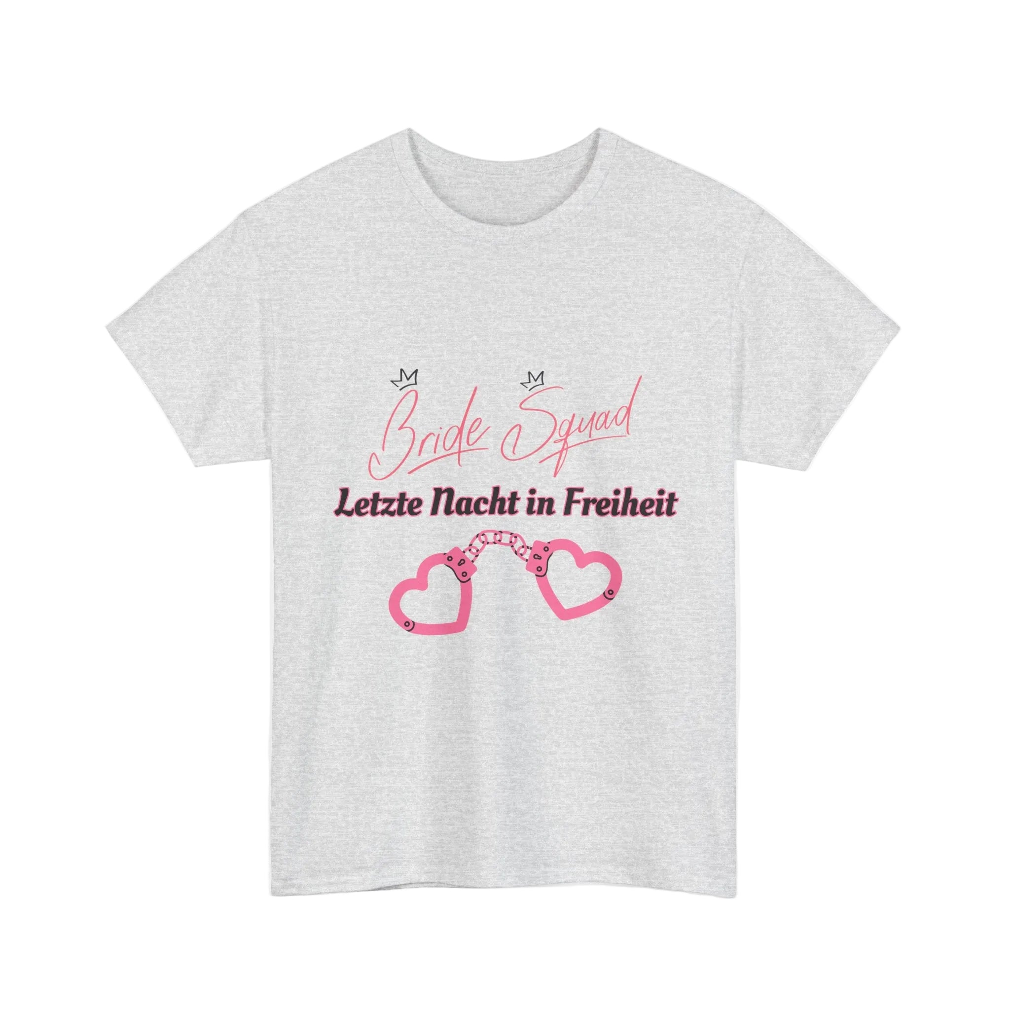 Weißes Unisex T-Shirt mit dem Schriftzug „Bride Squad – Letzte Nacht in Freiheit“ sowie rosa Herz-Handschellen – ideales Outfit für den Junggesellinnenabschied.