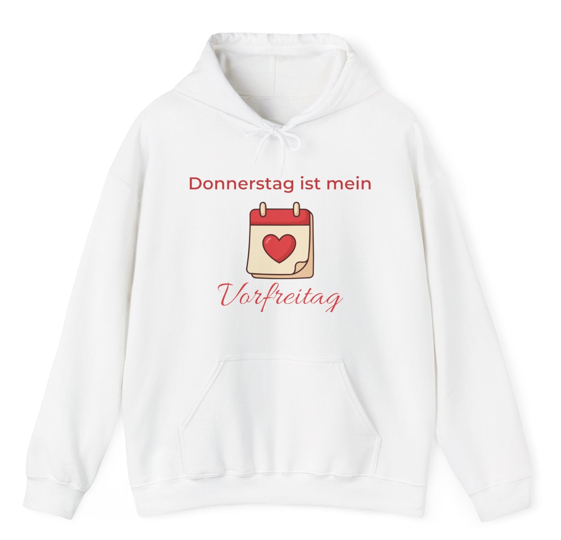 Weißer Hoodie mit dem Spruch „Donnerstag ist mein Vorfreitag“ und einer Kalender-Illustration mit Herzsymbol.