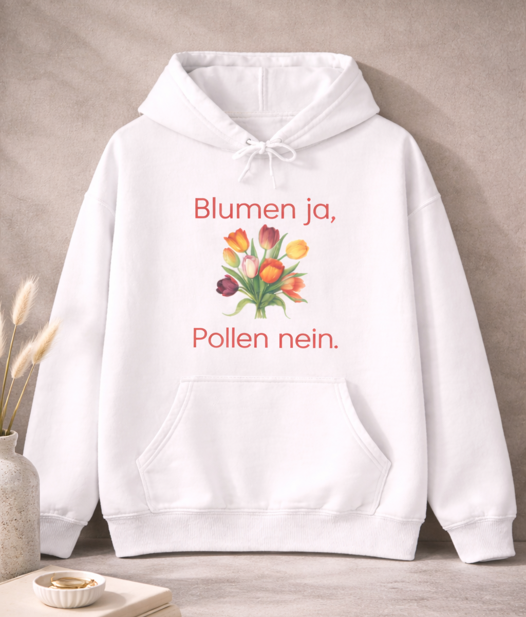 Weißer Unisex-Hoodie mit buntem Blumenstrauß und dem humorvollen Spruch „Blumen ja, Pollen nein“ auf der Vorderseite.