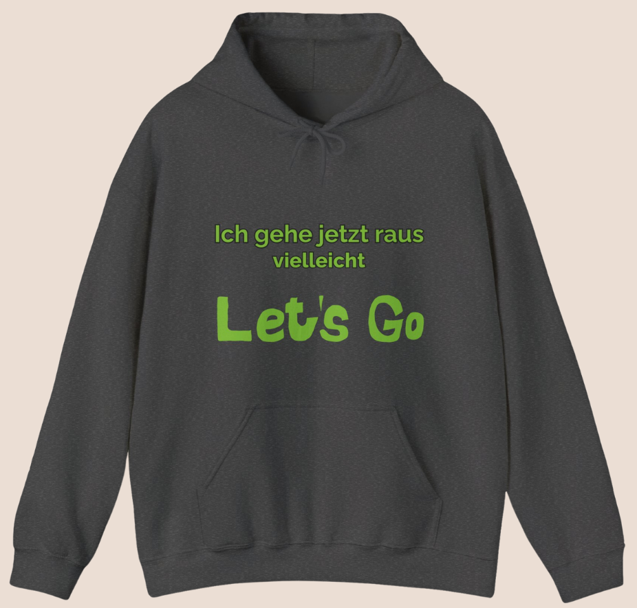 Weißer oder dunkelgrauer Unisex Hoodie mit dem humorvollen Spruch „Ich gehe jetzt raus ... vielleicht“ als lustige Geschenkidee für Introvertierte und Couch-Liebhaber.