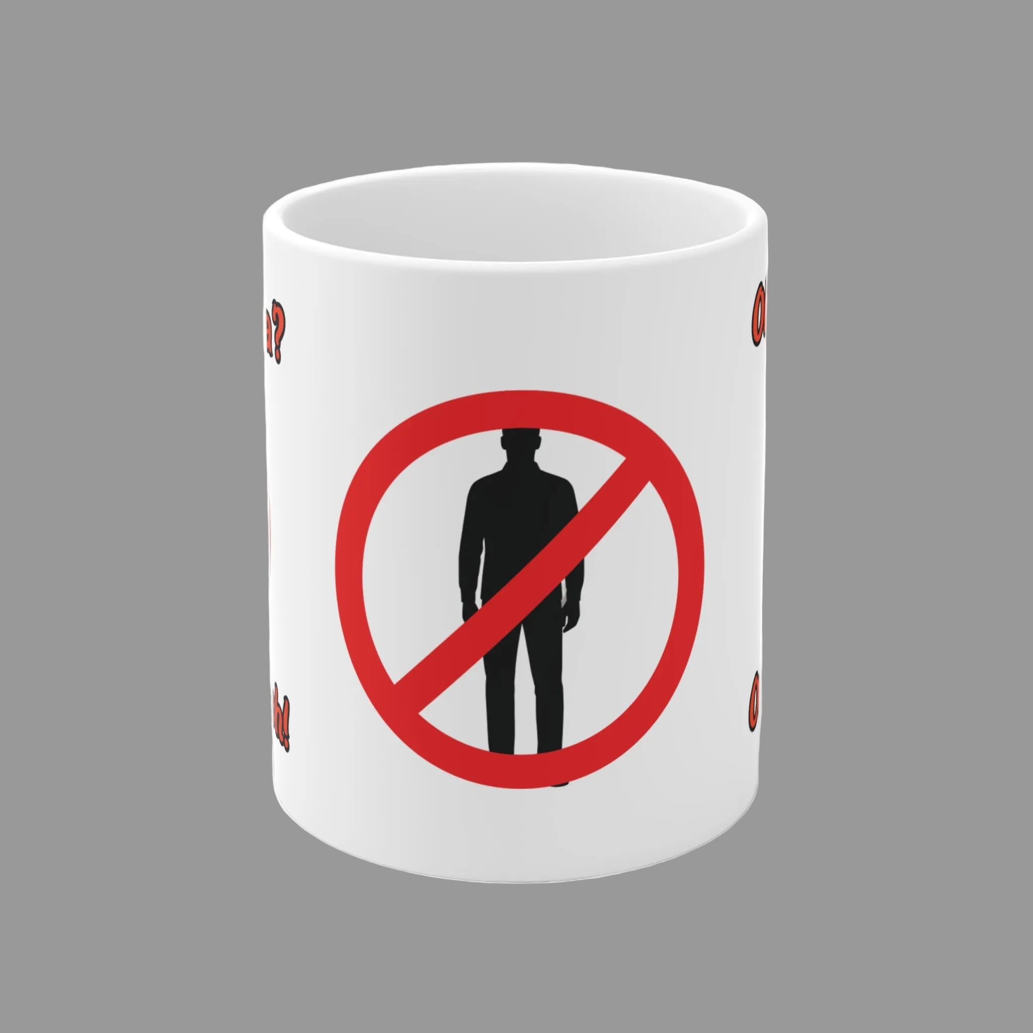 Weiße 300-ml-Keramiktasse mit dem lustigen Spruch „Ohne Papa? Ohne mich!“ und einem roten Verbotszeichen als humorvolles Geschenk für Väter.