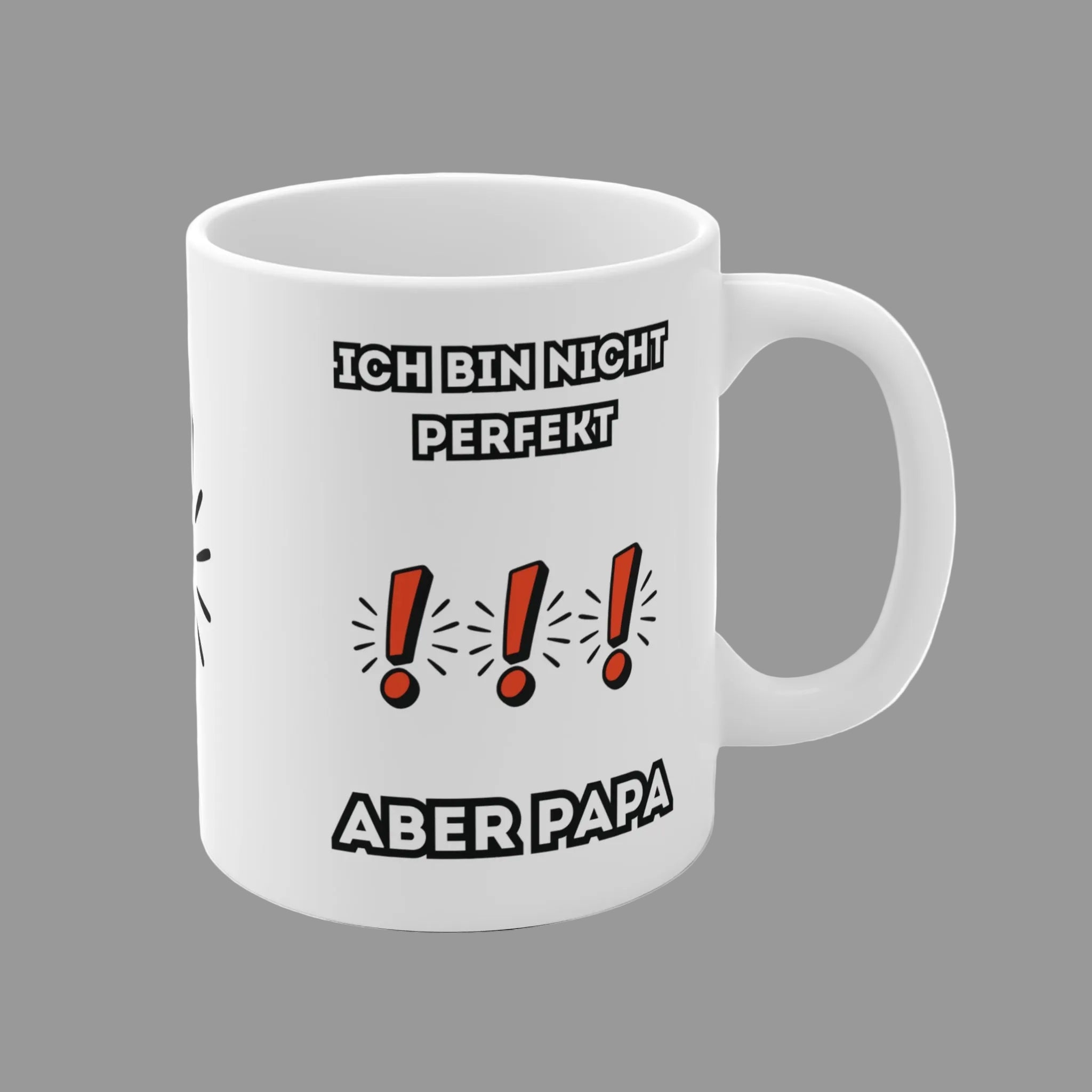 Weiße 300-ml-Keramiktasse mit dem Spruch „Ich bin nicht perfekt, aber Papa“ und roten Ausrufezeichen – lustige Geschenkidee für Väter.