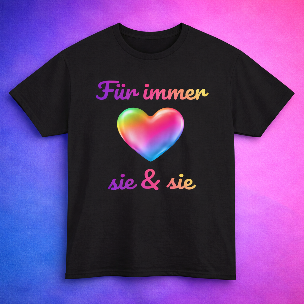 Unisex T-Shirt mit Regenbogenherz und dem Schriftzug „Für immer sie & sie“ – LGBTQ+ Design für lesbische Hochzeit, Verlobung und Pride.