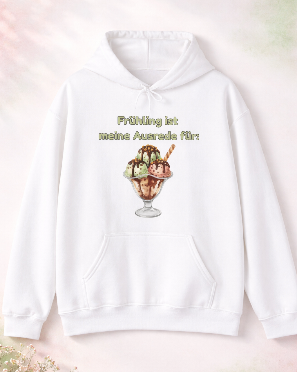 Weißer Unisex-Hoodie mit Spruch „Frühling ist meine Ausrede für Eis“ und großem Eisbecher-Motiv auf der Vorderseite.
