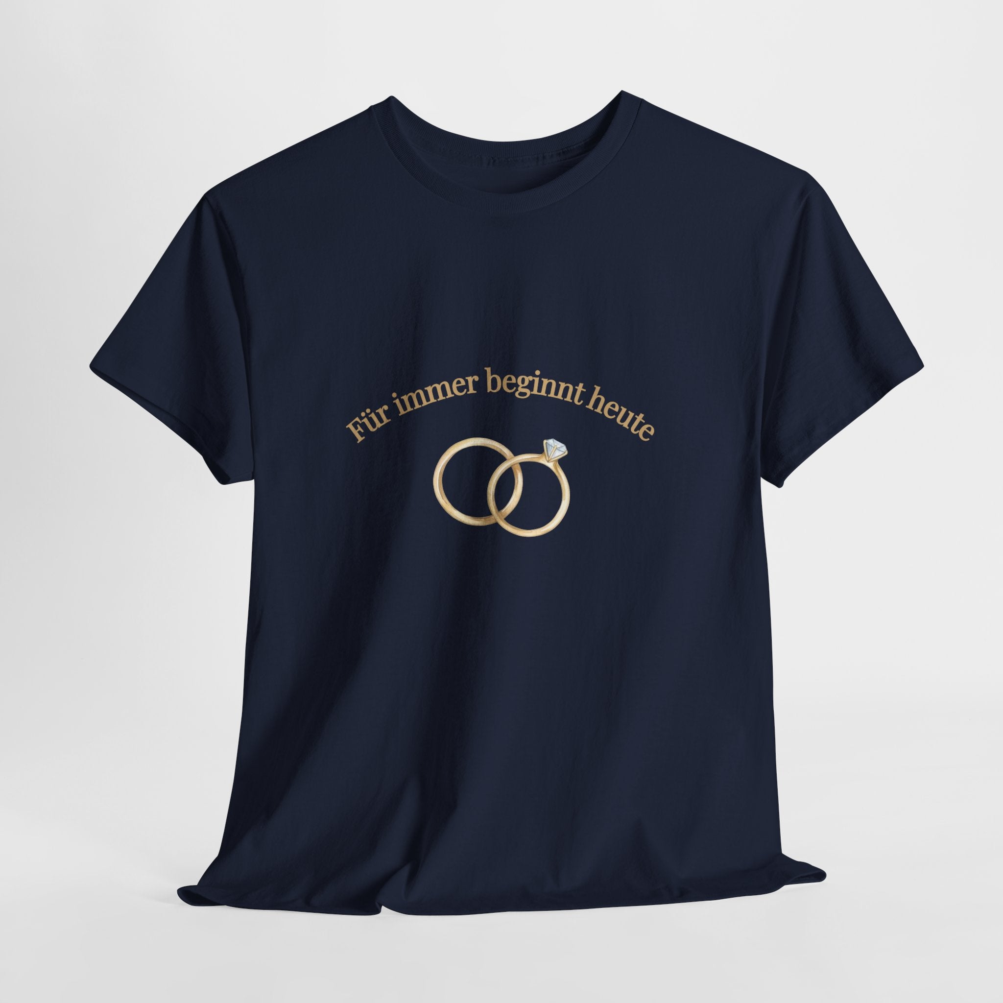 Für immer beginnt heute – Unisex T-Shirt mit Eheringen | Hochzeit, Verlobung, Standesamt, Brautpaar Geschenk | S–5XL