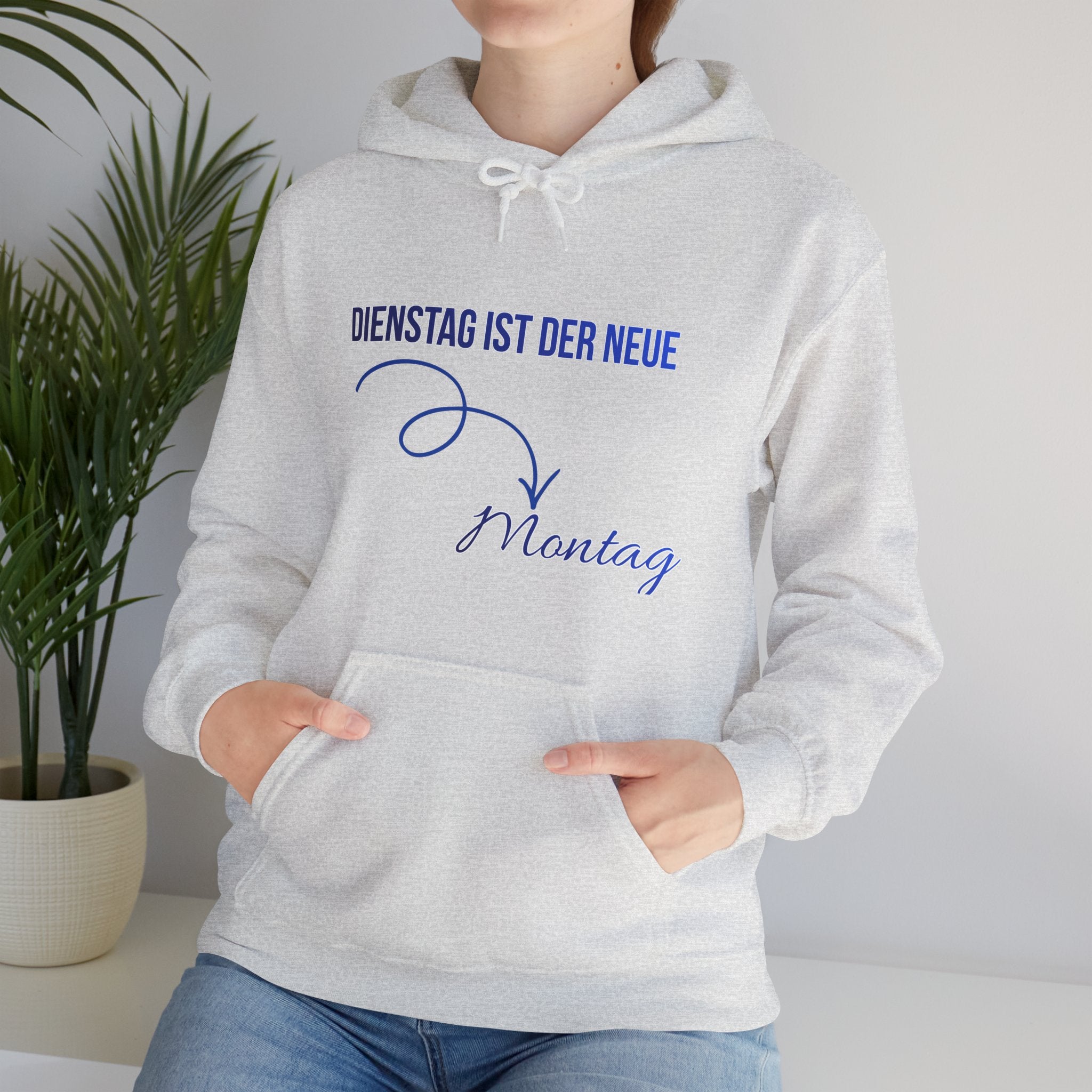 Dienstag ist der neue Montag Hoodie – Lustiger Spruch Hoodie – Cozy Hoodie für Alltag & Büro