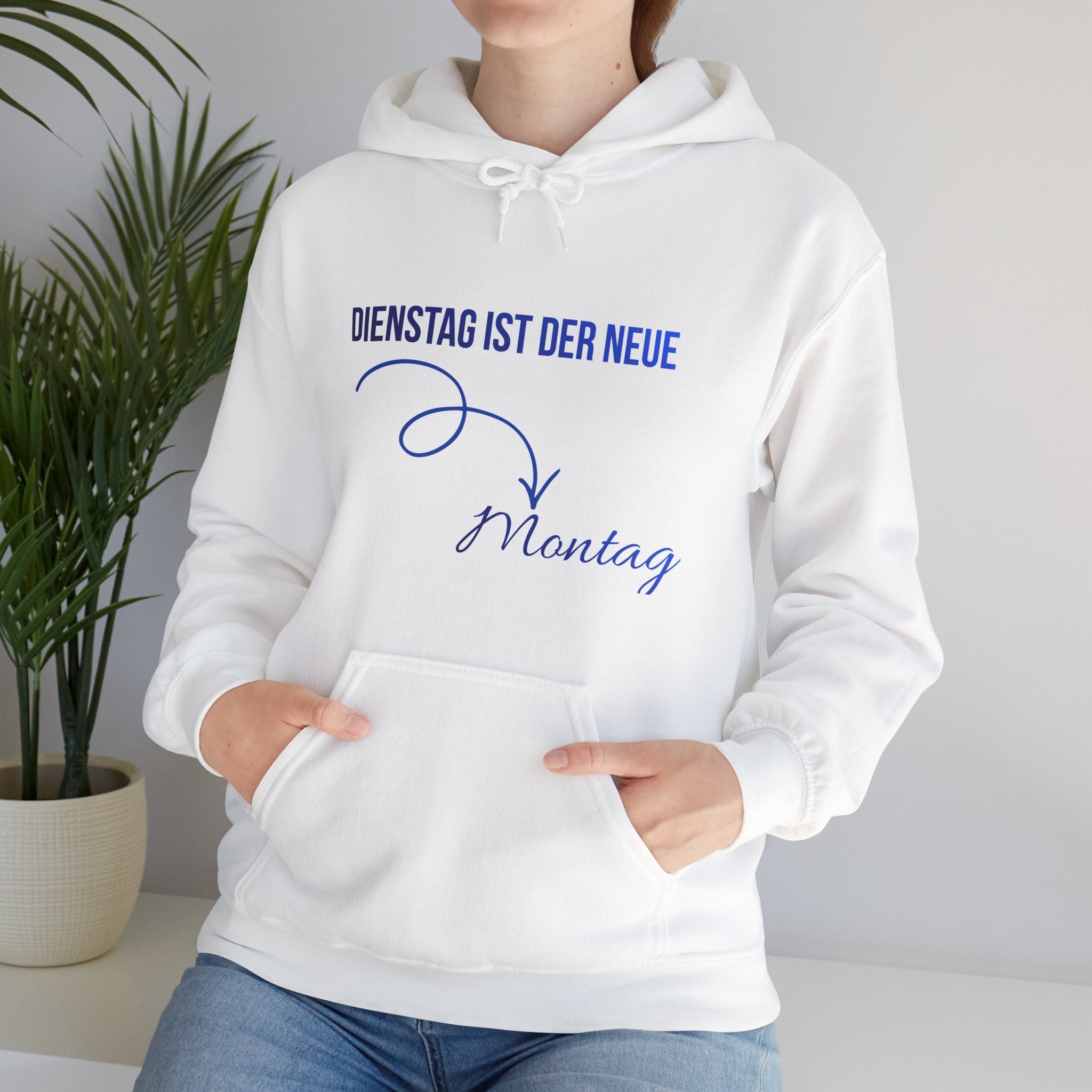 Dienstag ist der neue Montag Hoodie – Lustiger Spruch Hoodie – Cozy Hoodie für Alltag & Büro
