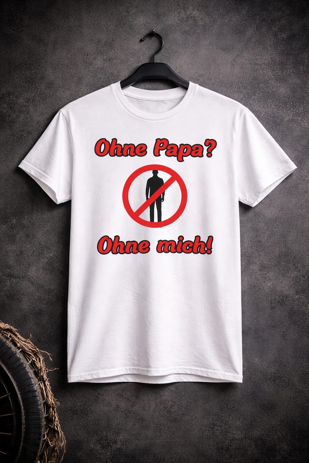 Papa T-Shirt „Ohne Papa? Ohne mich!“ – Lustiges Herren Shirt für Väter – Geschenkidee zum Vatertag